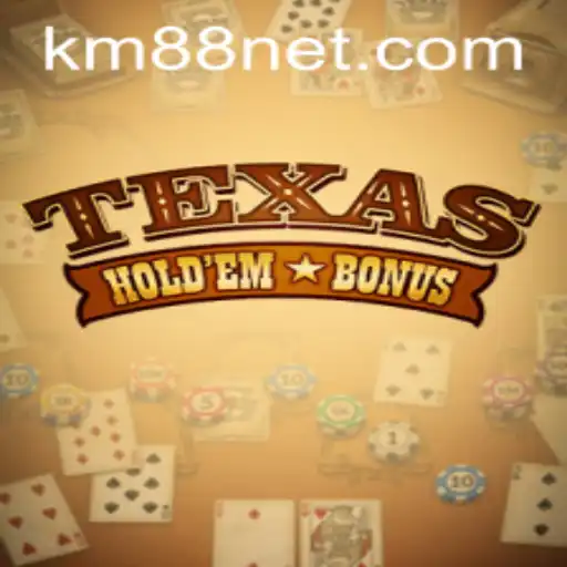 Unlocking the Thrills of Texas Hold'em Bonus with KM88